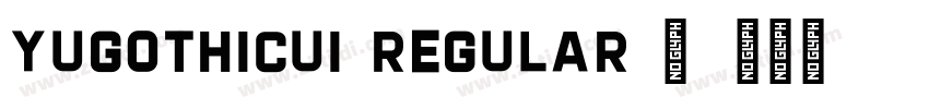 YuGothicUI Regular 常字体转换